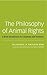 The Philosophy of Animal Rights by Mylan Engel Jr.