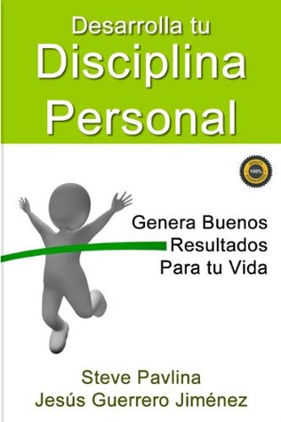Desarrolla tu Disciplina Personal (Kindle Edition)
