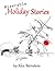 Miserable Holiday Stories by Alex Bernstein