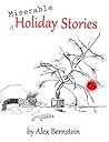 Miserable Holiday Stories by Alex Bernstein