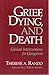 Grief, Dying, and Death by Therese A. Rando