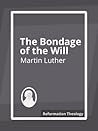 Book cover for The Bondage of the Will