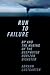 Run to Failure: BP and the Making of the Deepwater Horizon Disaster