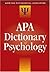The APA Dictionary of Psychology by American Psychological Asso...
