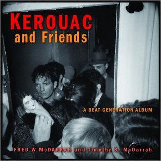 Kerouac and Friends: A Beat Generation Album (Paperback)