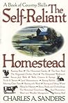 The Self-Reliant Homestead: A Book of Country Skills The Self-Reliant Homestead: A Book of Country Skills