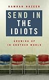 Send in the Idiots by Kamran Nazeer