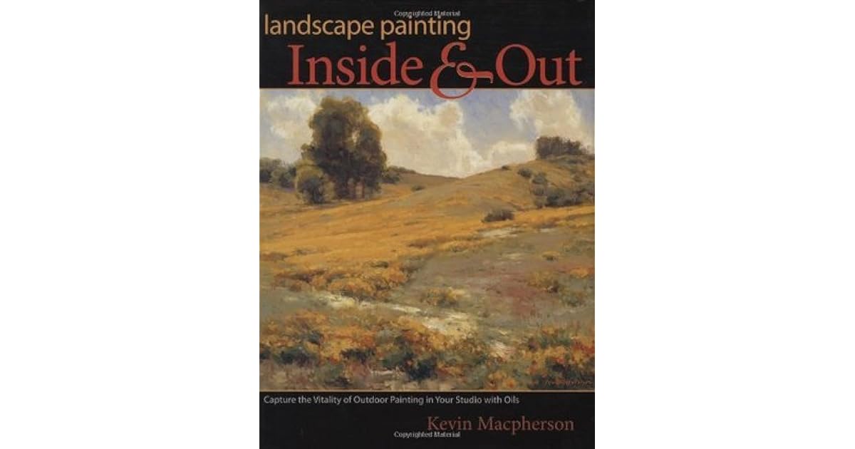 Landscape Painting Inside and Out Capture the Vitality of Outdoor