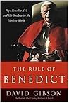The Rule of Benedict: Pope Benedict XVI and His Battle with the Modern World