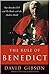 The Rule of Benedict: Pope Benedict XVI and His Battle with the Modern World