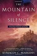 The Mountain of Silence: A Search for Orthodox Spirituality
