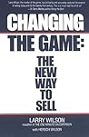 Changing The Game: The New Way To Sell Changing The Game: The New Way To Sell