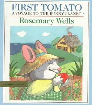 First Tomato (Voyage to the Bunny Planet Book, #1)