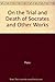 Plato on the Trial and Deat...