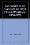 Los caprichos de Francisco de Goya y Lucientes
