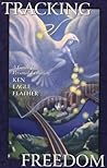Tracking Freedom: A Guide for Personal Evolution Tracking Freedom: A Guide for Personal Evolution