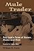 Mule Trader: Ray Lum's Tales of Horses, Mules, and Men
