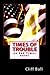 Times of Trouble: Christian End Times Novel (The End Times Saga Book 2)