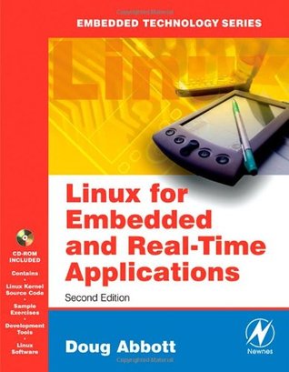 Linux for Embedded and Real-time Applications (Embedded Technology)