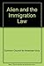 The Alien and the Immigration Law : A Study of 1446 Cases Arising Under the Immigration and Naturalization Laws of the United States