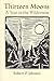 Thirteen Moons by Robert P. Johnson Thirteen Moons by Robert P. Johnson