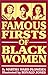 Famous Firsts of Black Women: 2nd Edition