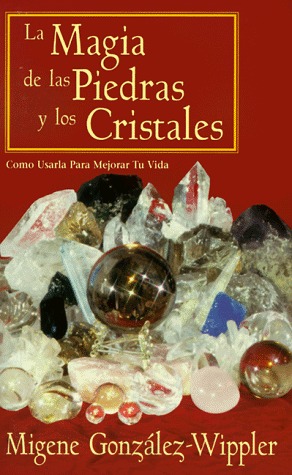 La Magia De Las Piedras Y Los Cristales The Magic Of Stones - 