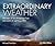 Extraordinary Weather: Wonders of the Atmosphere from Dust Storms to Lightning Strikes