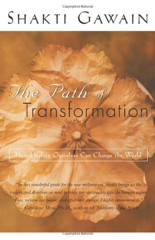 The Path of Transformation: How Healing Ourselves Can Change the World (Paperback)