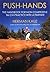 Push Hands: Handbook for Non-competitive Tai Chi Practice with a Partner