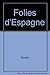 Folies D'espagne: Nouvelles
