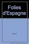Folies D'espagne: Nouvelles Folies D'espagne: Nouvelles