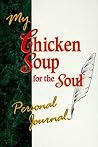 My Chicken Soup for the Soul Personal Journal