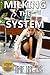 Milking the System
