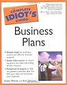 The Complete Idiot's Guide to Business Plans