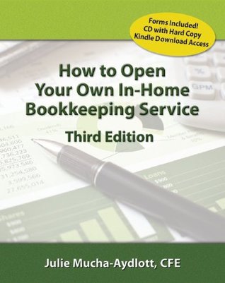 How to Open Your Own In-Home Bookkeeping Service Third Edition (Kindle Edition)