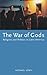 The War of Gods: Religion a...