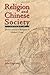 Religion and Chinese Society by John Lagerwey