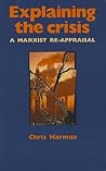 Explaining the Crisis: A Marxist Re-Appraisal