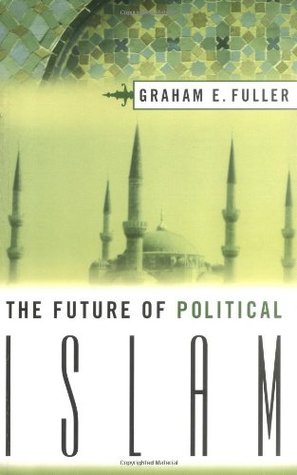The Future of Political Islam (Paperback)