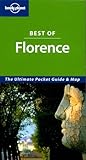 Best of Florence: The Ultimate Pocket Guide & Map (Lonely Planet Best of Series) Best of Florence: The Ultimate Pocket Guide & Map (Lonely Planet Best of Series)