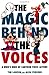The Magic Behind the Voices...