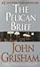 The Pelican Brief by John Gisham The Pelican Brief by John Gisham
