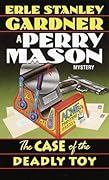 The Case of the Deadly Toy (Perry Mason, #60)
