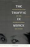 The Traffic in Women: Human Realities of the International Sex Trade The Traffic in Women: Human Realities of the International Sex Trade
