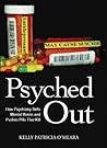 Psyched Out: How ...