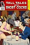 Tall Tales with Short Cocks Vol. 4 by Arthur  Graham