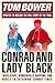 Conrad and Lady Black by Tom Bower