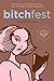 BITCHfest by Margaret Cho