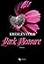 Dark Pleasure (Gli Immortali Vol. 2) (Italian Edition)